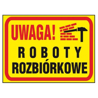 Uwaga! Roboty rozbiórkowe (PCV) 250x350  Z TB24 P